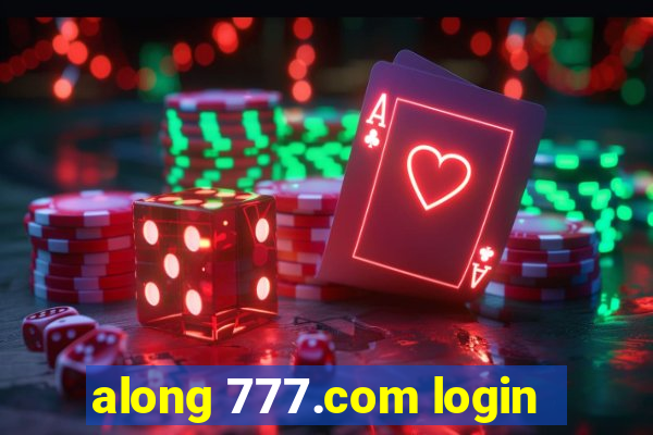 along 777.com login